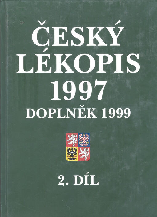Český lékopis 1997 : doplněk 1999 čl. 97 - dopl. 99. 2. díl, Speciální část
