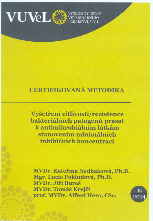 Vyšetření citlivosti/rezistence bakteriálních patogenů prasat k antimikrobiálním látkám stanovením minimálních inhibičních koncentrací