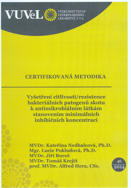 Vyšetření citlivosti/rezistence bakteriálních patogenů skotu k antimikrobiálním látkám stanovením minimálních inhibičních koncentrací