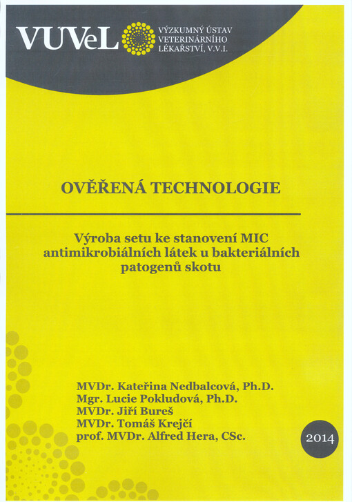Výroba setu ke stanovení MIC antimikrobiálních látek u bakteriálních patogenů skotu : ověřená technologie