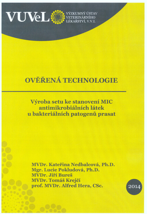 Výroba setu ke stanovení MIC antimikrobiálních látek u bakteriálních patogenů prasat : ověřená technologie