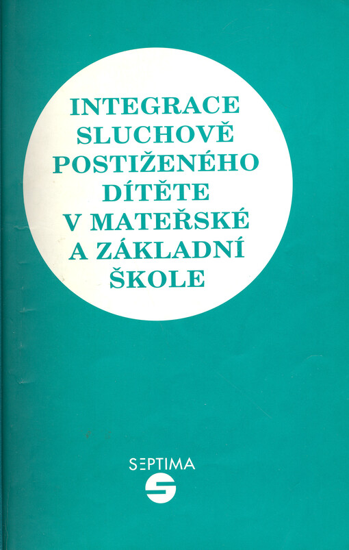 Integrace sluchově postiženého dítěte v mateřské a základní škole