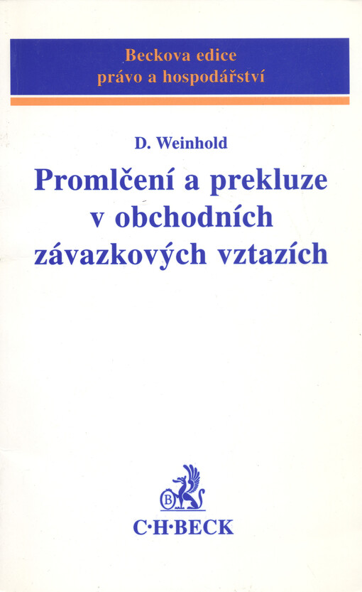 Promlčení a prekluze v obchodních závazkových vztazích