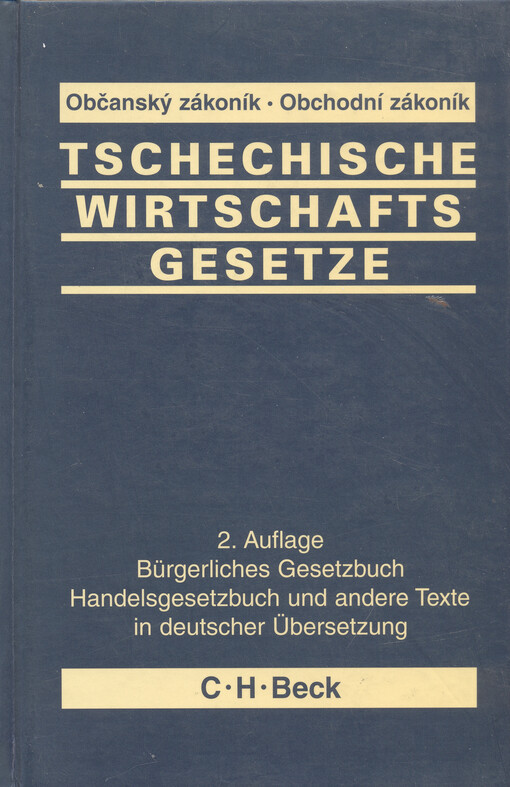 Tschechische Wirtschaftsgesetze : aktuelle Gesetzestexte = České hospodářské zákony