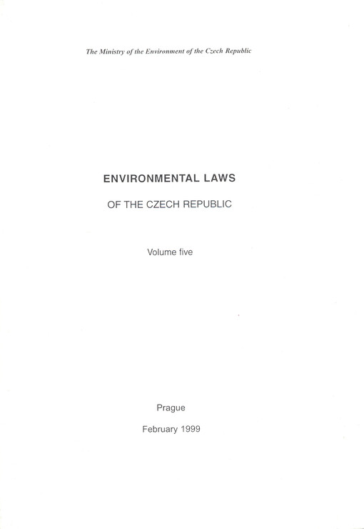 Environmental laws of the Czech Republic.Volume five
