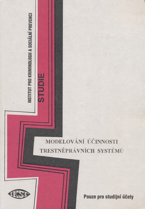 Modelování účinnosti trestněprávních systémů : analýza účinnosti legislativních úprav IV