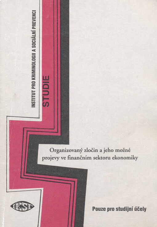 Organizovaný zločin a jeho možné projevy ve finančním sektoru ekonomiky : dílčí závěrečná studie úkolu 