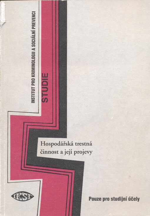 Hospodářská trestná činnost a její projevy : dílčí závěrečná studie úkolu 