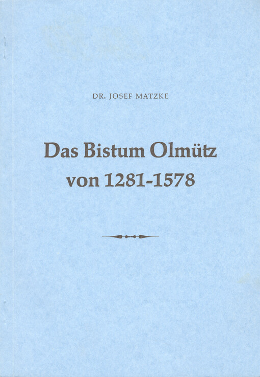 Das Bistum Olmütz von 1281-1578 (vom Spätmittelalter bis zur Renaissance)