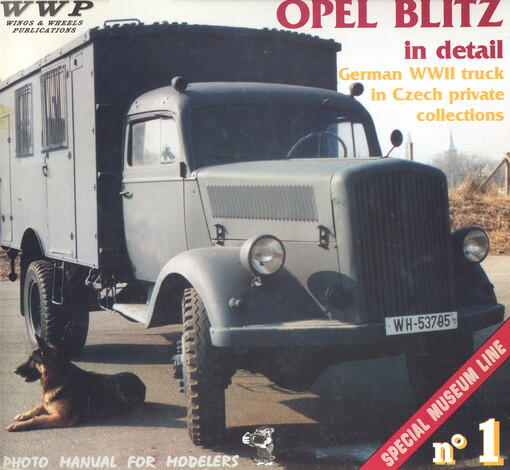 Opel Blitz :German truck with American heart : [photo manual for modelers
