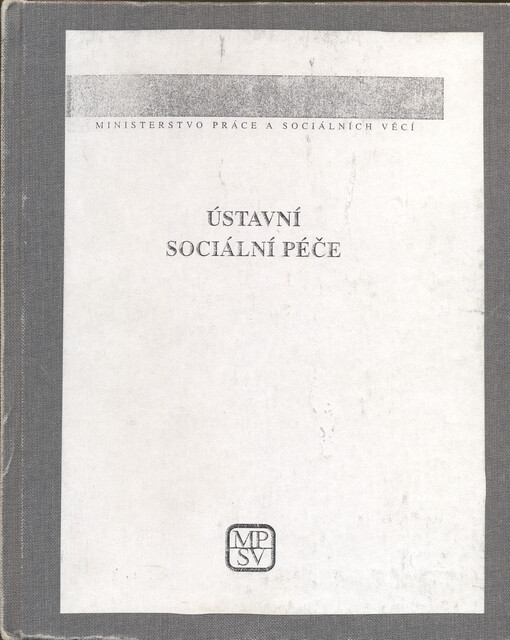 Ústavní sociální péče : komentář k právním předpisům (podle právního stavu k 1.5.2000)