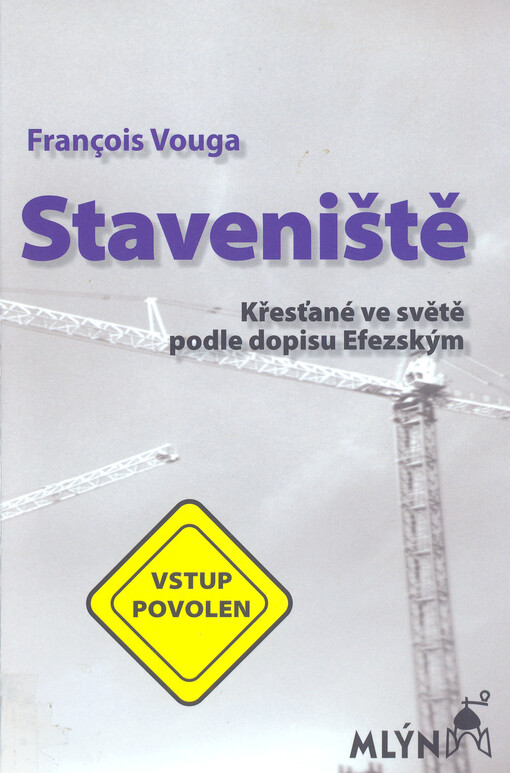 Staveniště: (křesťané ve světě podle dopisu Efezským)