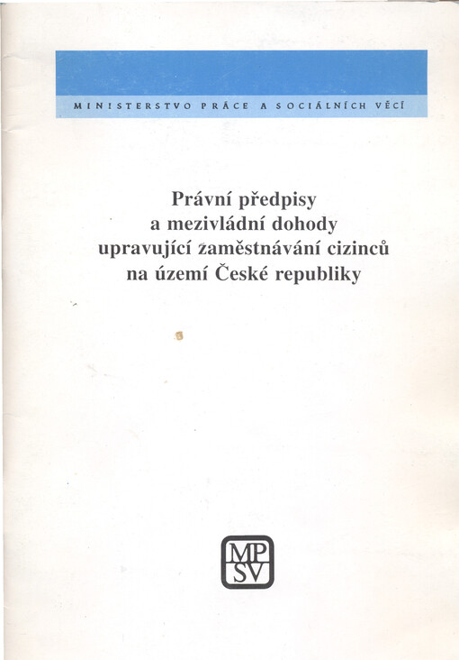 Právní předpisy a mezivládní dohody upravující zaměstnávání cizinců na území České republiky