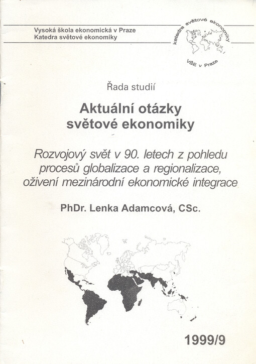 Rozvojový svět v 90. letech z pohledu procesů globalizace a regionalizace, oživení mezinárodní ekonomické integrace