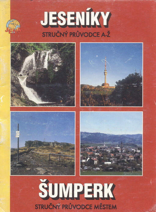 Jeseníky : [stručný průvodce A-Ž] ; Šumperk : [stručný průvodce městem