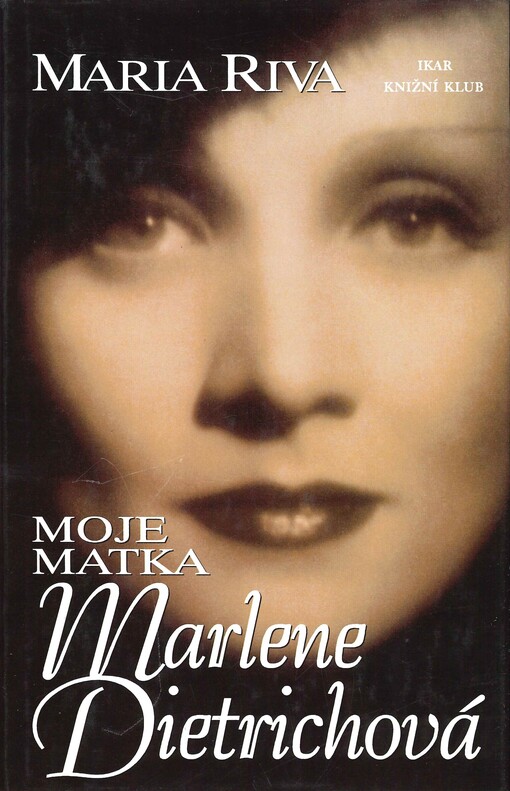 Moje matka Marlene Dietrichová
