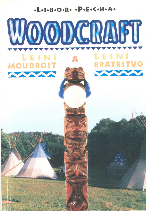 Woodcraft: lesní moudrost a lesní bratrstvo