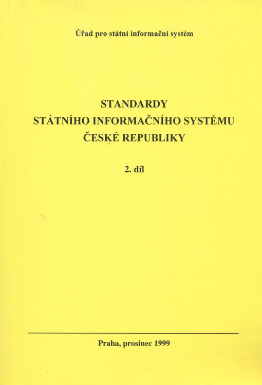 Standardy státního informačního systému České republiky. 2. díl