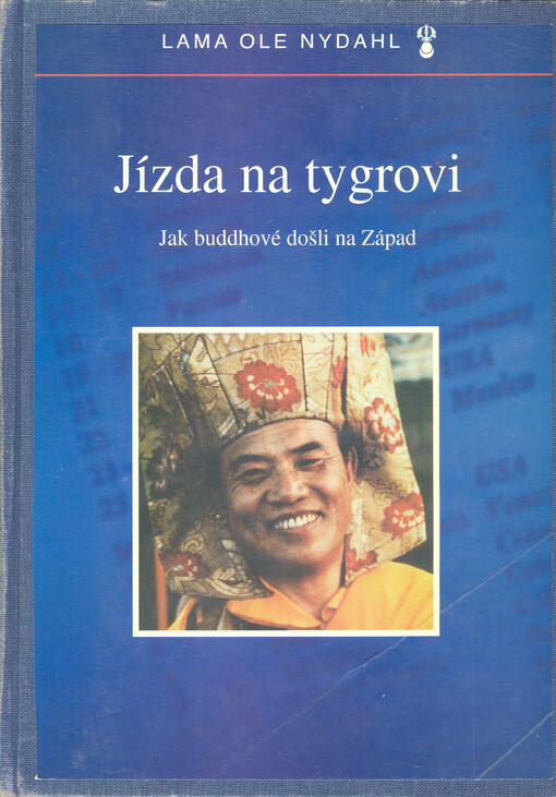 Jízda na tygrovi : jak buddhové došli na Západ.