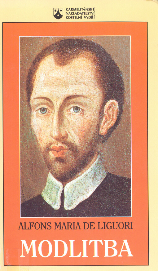 Modlitba : účinný prostředek k věčné spáse a všem milostem, které si od Boha žádáme