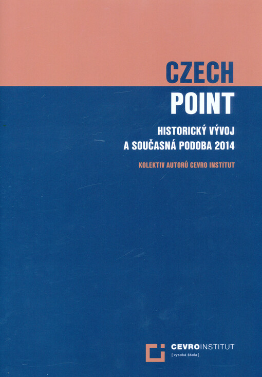 Czech POINT :historický vývoj a současná podoba 2014
