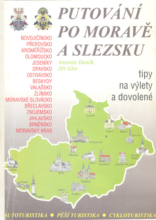 Putování po Moravě a Slezsku : tipy na výlety a dovolené
