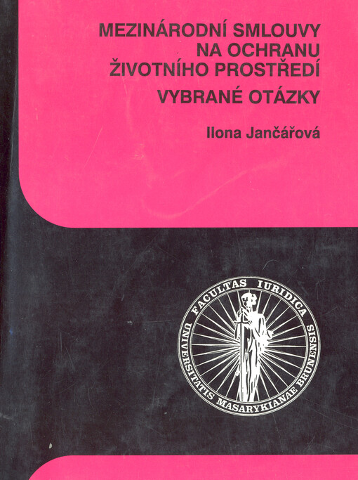 Mezinárodní smlouvy na ochranu životního prostředí : vybrané otázky