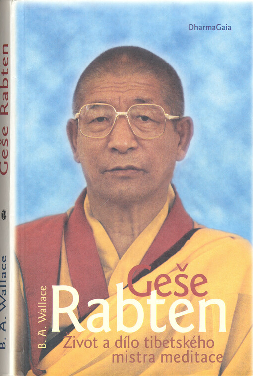 Geše Rabten : život a dílo tibetského mistra meditace