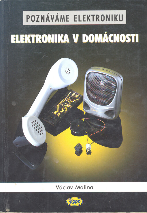 Poznáváme elektroniku: elektronika v domácnosti, Elektronika v domácnosti