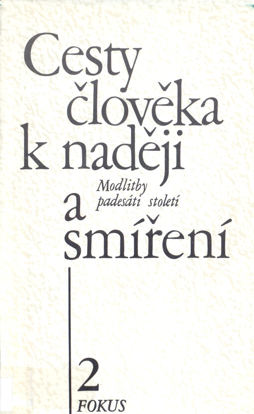 Cesty člověka k naději a smíření :modlitby padesáti století, sv. 2