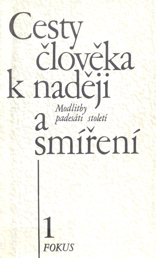 Cesty člověka k naději a smíření :modlitby padesáti století