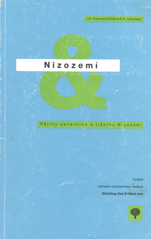Nizozemí : dějiny severního a jižního Nizozemí