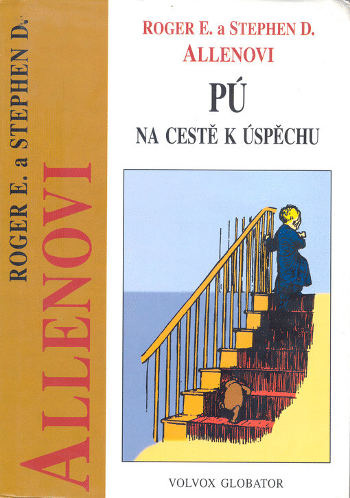 Pú na cestě k úspěchu : kniha, kde se vy, Pú a jeho přátelé poučíte o nejdůležitějším tématu ze všech