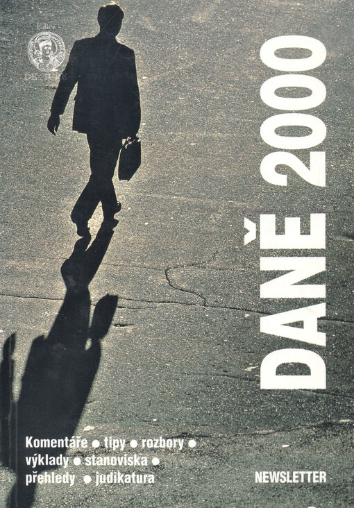 Daně 2000: komentáře, tipy, rozbory, výklady, přehledy, stanoviska, judikatura