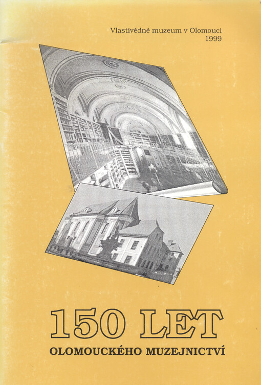 Sborník příspěvků z konference 150 let olomouckého muzejnictví