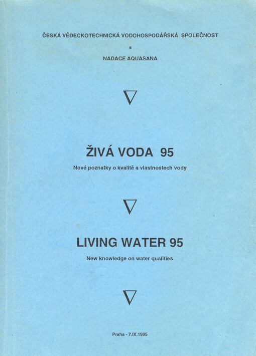 Živá voda 95 = Living water 95 : nové poznatky o kvalitě a vlastnostech vody : sborník přednášek ze semináře v Praze 7.11.1995