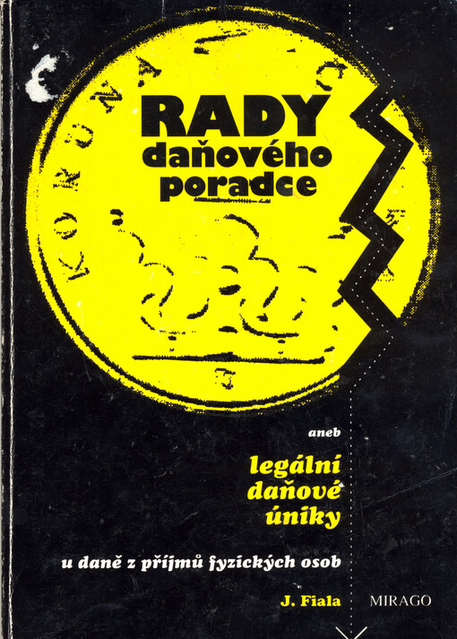 Rady daňového poradce, aneb, Legální daňové úniky u daně z příjmů fyzických osob