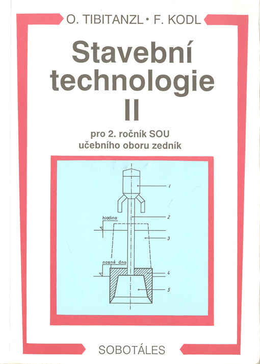 Stavební technologie II : pro 2. ročník SOU učebního oboru zedník