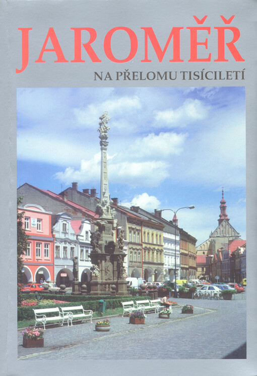 Jaroměř na přelomu tisíciletí