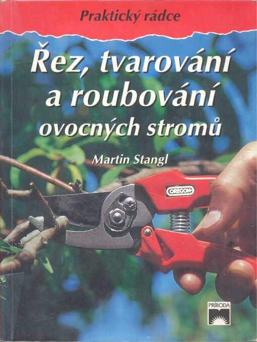 Řez, tvarování a roubování ovocných stromů