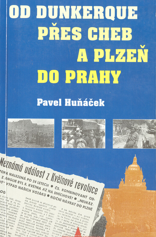 Od Dunkerque přes Cheb a Plzeň do Prahy