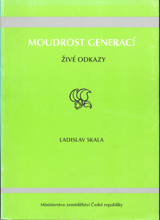 Moudrost generací :živé odkazy