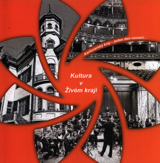 Kultura v Živém kraji : Karlovarský kraj - jeden den nestačí...