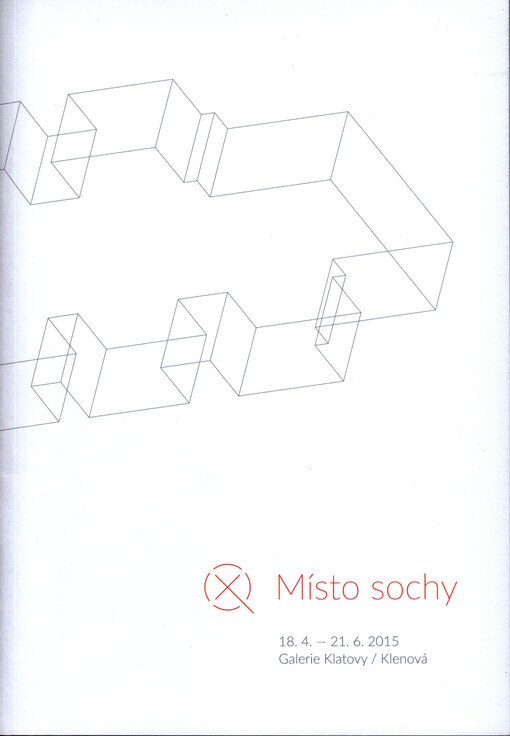 Místo sochy : Adéla Bébarová, Šimon Cibulka, Eliáš Dolejší, Pavel Hošek, Monika Immrová, Zuzana Kačerová, Bronislava Bakule Malá, Luděk Míšek, Anna Plačková, Petr Stibral