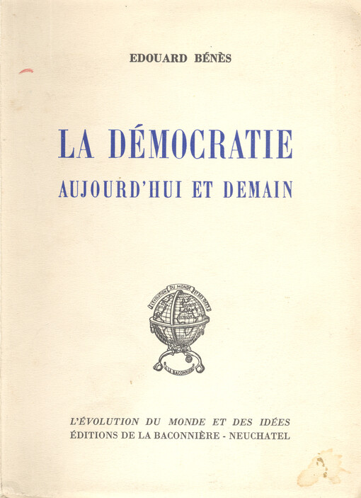 La démocratie aujourd'hui et demain : l'évolution du monde et des idées