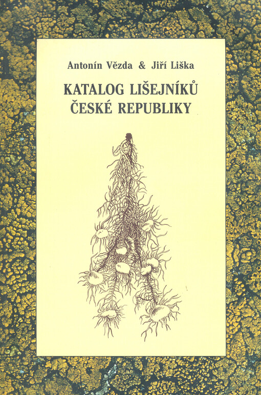 Katalog lišejníků České republiky =: A catalogue of lichens of the Czech Republic