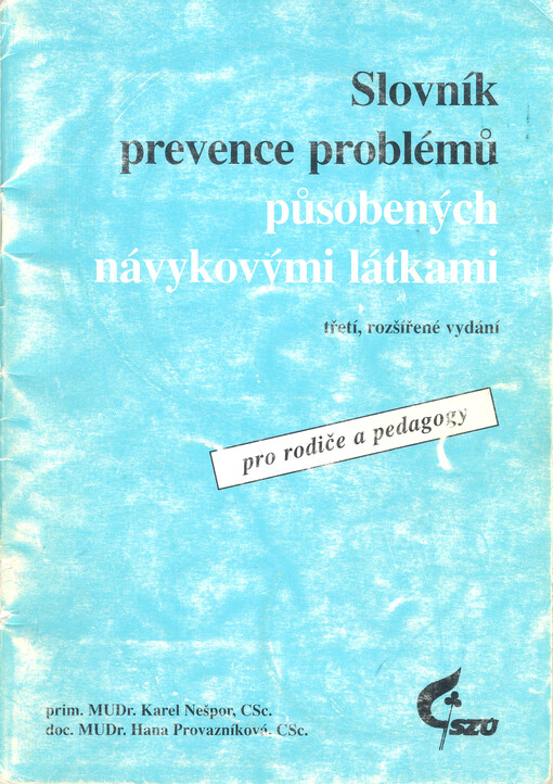 Slovník prevence problémů působených návykovými látkami :pro rodiče a pedagogy