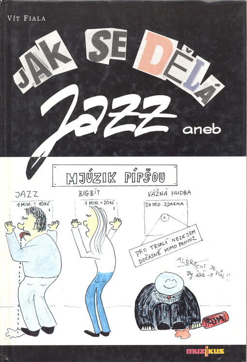 Jak se dělá jazz, aneb, Mjúzik pípšou [sic]