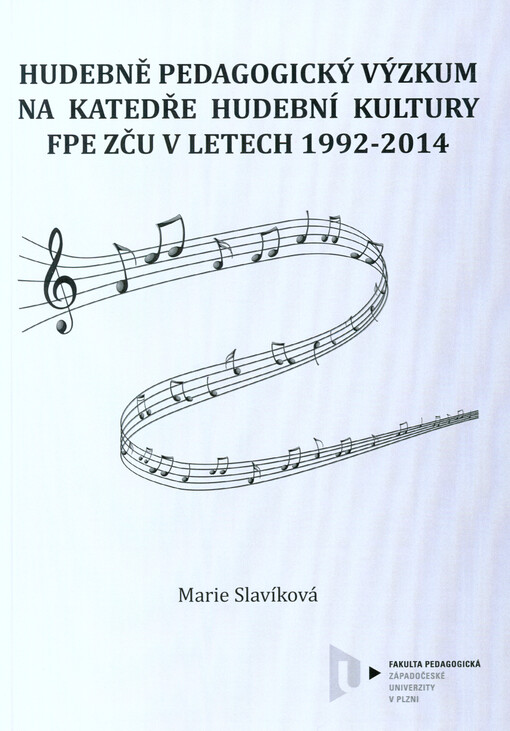 Hudebně pedagogický výzkum na Katedře hudební kultury FPE ZČU v letech 1992-2014