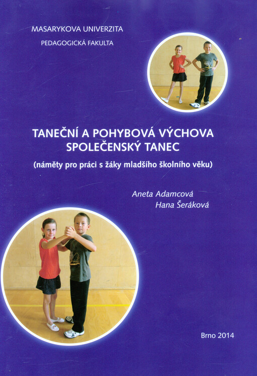 Taneční a pohybová výchova: společenský tanec : (náměty pro práci s žáky mladšího školního věku)